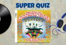 Beatles Québec présente son Super Quiz Sgt. Magical Mystery Tour!